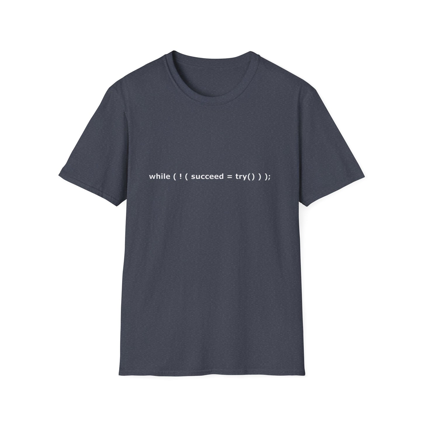 Programmer T-Shirt — "while (( succeed = try() ));" Code Humor Tee