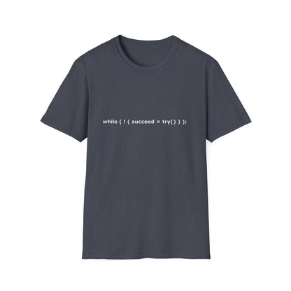 Programmer T-Shirt — "while (( succeed = try() ));" Code Humor Tee