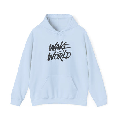 Wake The World Hoodie — Inspirational Graphic Pullover