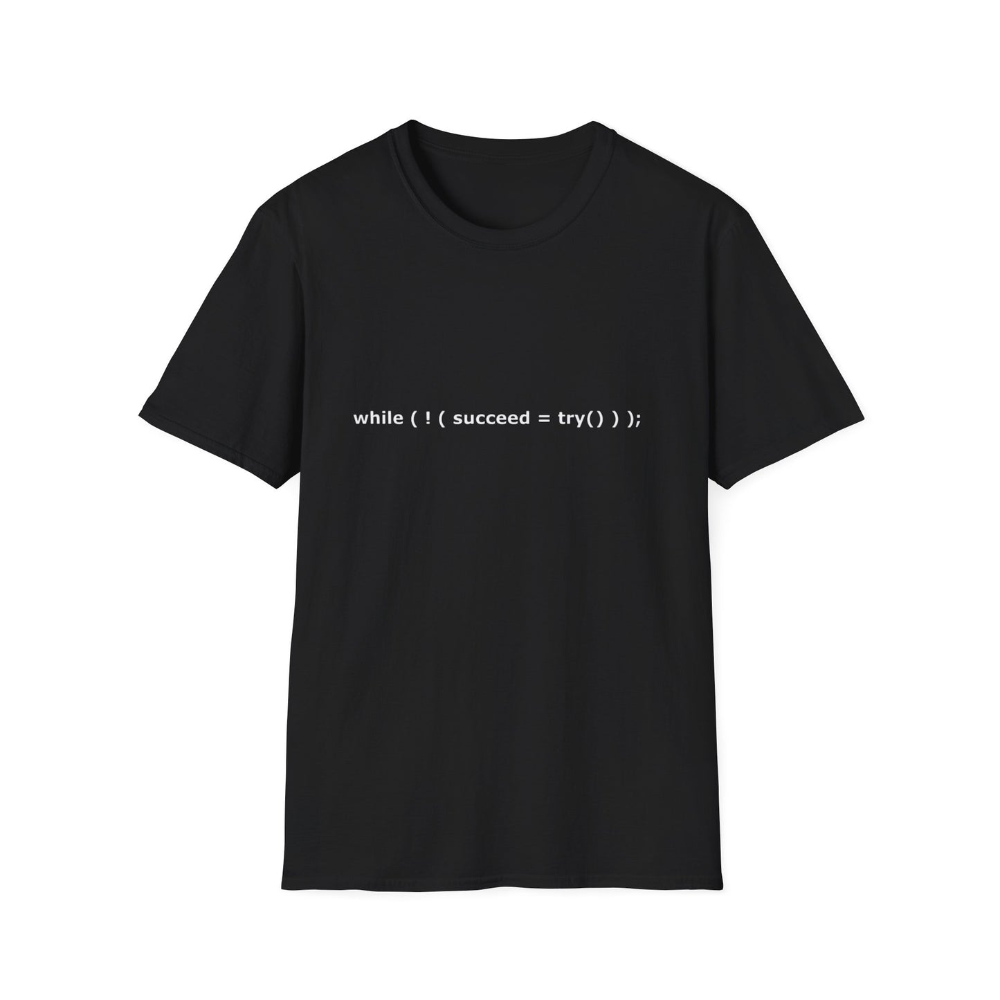 Programmer T-Shirt — "while (( succeed = try() ));" Code Humor Tee