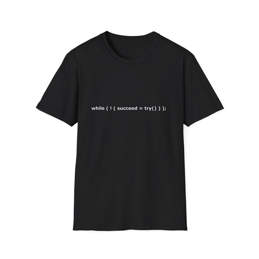 Programmer T-Shirt — "while (( succeed = try() ));" Code Humor Tee