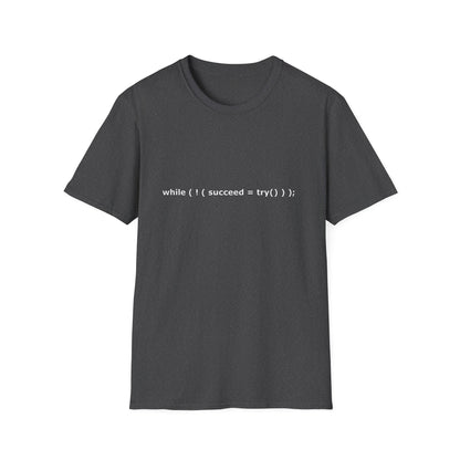 Programmer T-Shirt — "while (( succeed = try() ));" Code Humor Tee